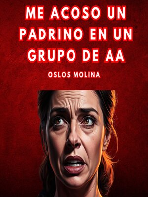 cover image of Me Acoso Un Padrino En Un Grupo De AA